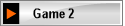 Game 2